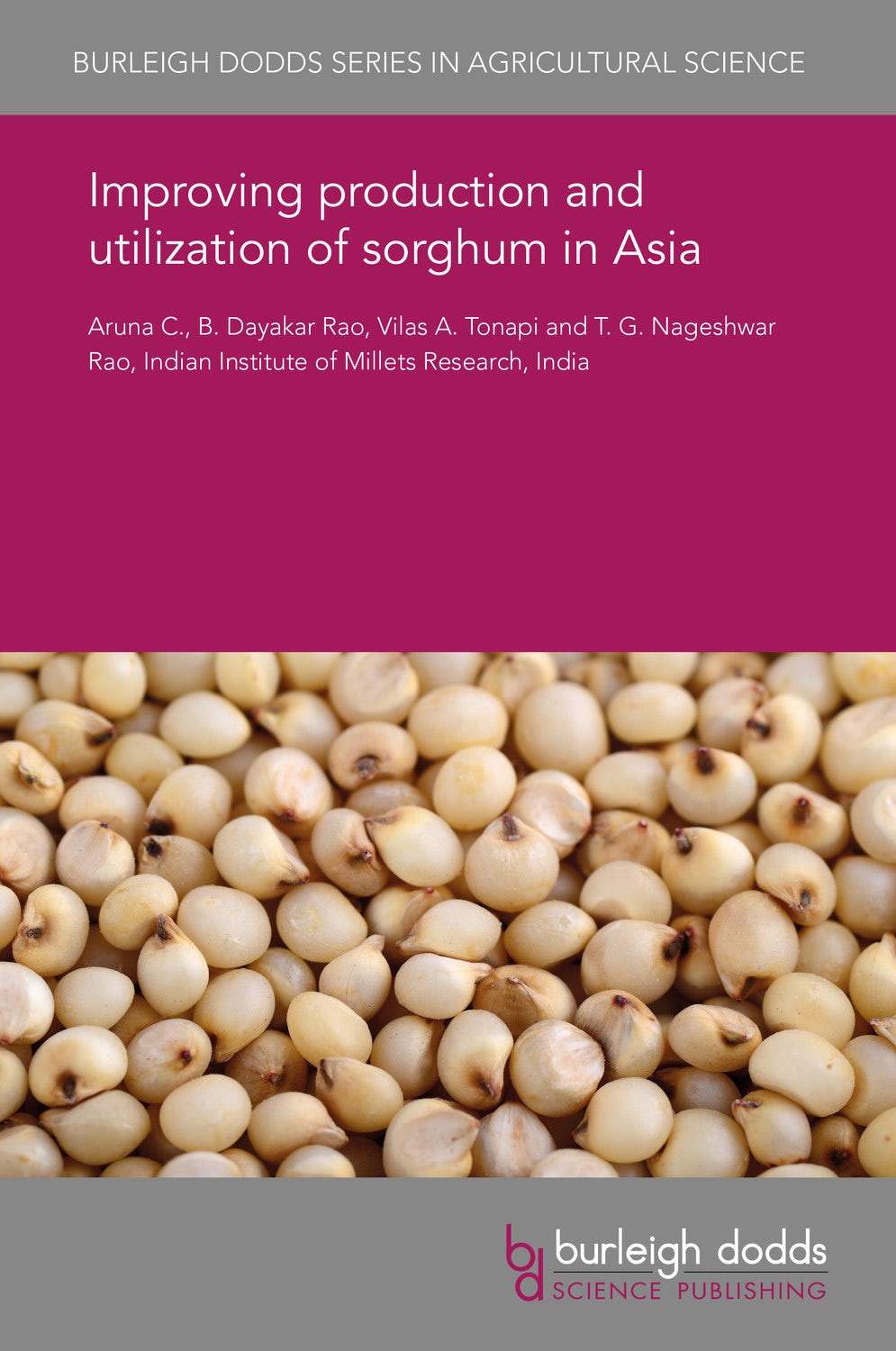 Book cover image for Improving production and utilization of sorghum in Asia ISBN: 9781838795511